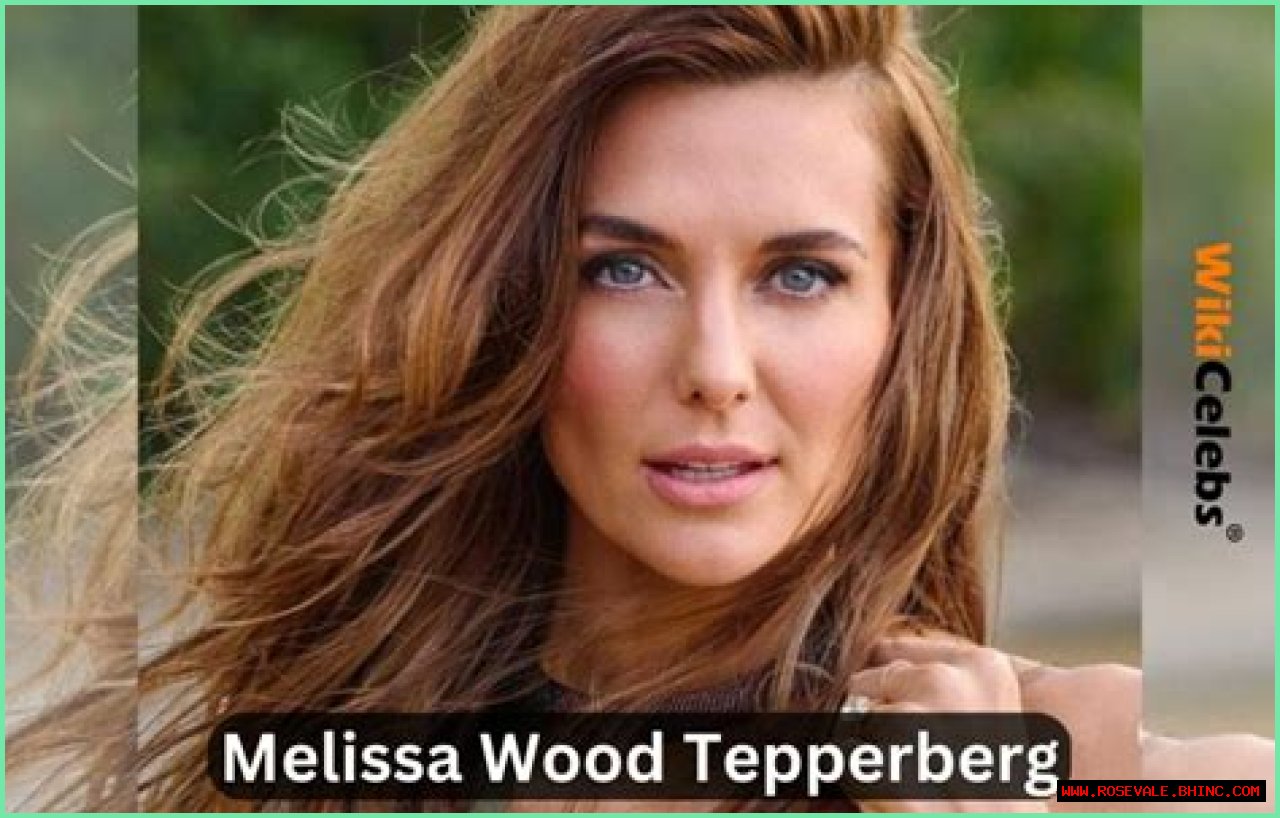 Melissa Wood- Bio, Age, Height, Net Worth, Husband, Marriage