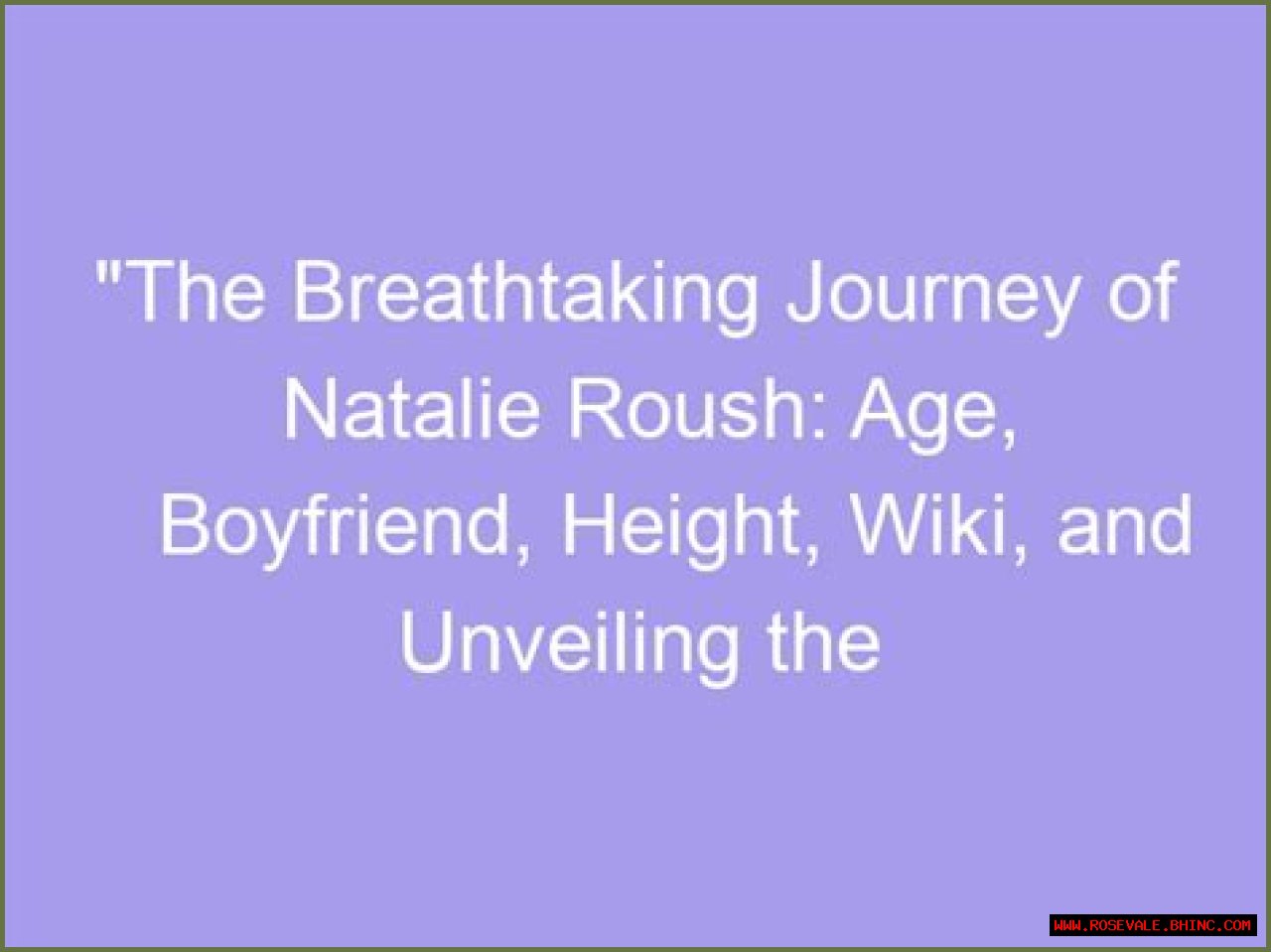Natalie Roush: The Influence Of A Rising Star